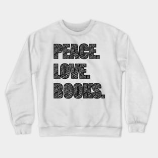 'Peace Love Books' Cool Book Gift Crewneck Sweatshirt